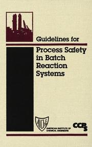 Cover of: Guidelines for Process Safety in Batch Reaction Systems