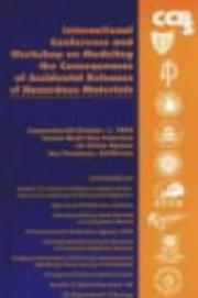 Cover of: International Conference and Workshop for Modeling and Mitigating the Consequences of Accidental ReleasesãSan Francisco, 1999