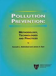 Cover of: Pollution prevention: methodology, technologies, and practices
