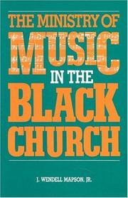 Cover of: The ministry of music in the Black church