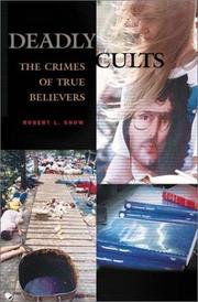 Cover of: Deadly Cults: The Crimes of True Believers