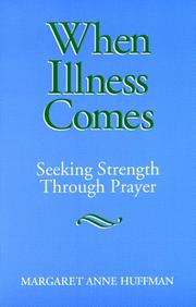 Cover of: When illness comes: seeking strength through prayer
