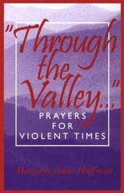Cover of: Through the valley--: prayers for violent times