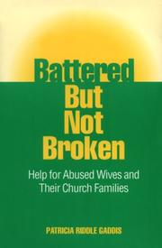 Cover of: Battered but not broken by Patricia Riddle Gaddis