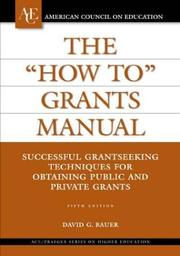 Cover of: The "How To" Grants Manual by David G. Bauer, David G. Bauer