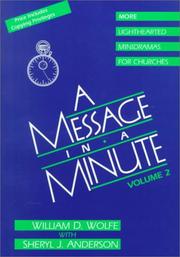 Cover of: A Message in a Minute by William D. Wolfe, Sheryl J. Anderson, William D. Wolfe, Sheryl J. Anderson