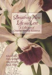 Cover of: Breathing New Life into Lent by Donna E. Schaper, Anne McKinstry, Janet E. Powers, Donna Schaper
