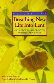 Cover of: Breathing new life into Lent: a collection of creative worship resources