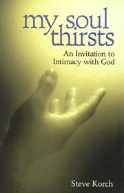 Cover of: My Soul Thirsts by Steve Korch, Steve Korch