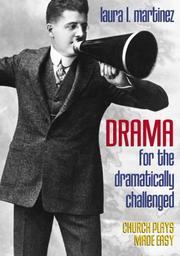 Cover of: Drama for the Dramtically Challenged | Laura L. Martinez