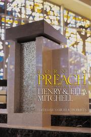 Cover of: Born to Preach: Essays in Honor of the Ministry of Henry & Ella Mitchell