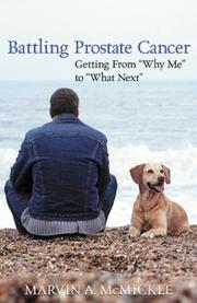 Cover of: Battling Prostate Cancer: Getting from "Why Me" to "What Next"