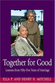 Cover of: Together for Good: Lessons from Fifty-five Years of Marriage