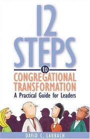 Cover of: 12 Steps to Congregational Transformation by David C. Laubach, Thomas G. (FWD) Bandy