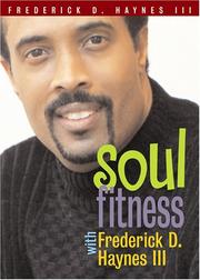 Cover of: Soul Fitness With Frederick D. Haynes III