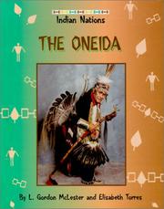 Cover of: The Oneida (Indian Nations (Austin, Tex.).) by L. Gordon McLester, Elisabeth G. Torres, Herman J. Viola, David Jeffery