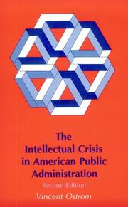 Cover of: The intellectual crisis in American public administration