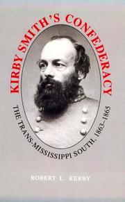 Cover of: Kirby Smith's Confederacy: the Trans-Mississippi South, 1863-1865