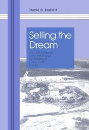 Cover of: Selling the dream: the Gulf American Corporation and the building of Cape Coral, Florida