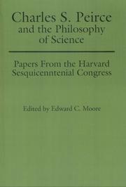 Cover of: Charles S. Peirce and the philosophy of science: papers from the Harvard Sesquicentennial Congress