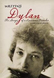 Cover of: Writing Dylan: The Songs of a Lonesome Traveler