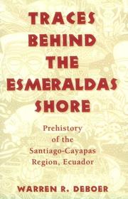 Cover of: Traces behind the Esmeraldas shore by Warren R. DeBoer