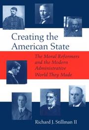 Cover of: Creating the American state by Richard Joseph Stillman, II