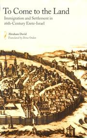 Cover of: To come to the land: immigration and settlement in sixteenth-century Eretz-Israel