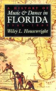 Cover of: A History of Music and Dance in Florida, 1565-1865 by Wiley L. Housewright