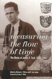 Cover of: Measuring the flow of time: the works of James A. Ford, 1935-1941