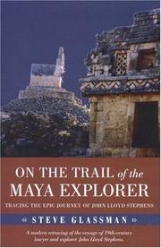 Cover of: On the Trail of the Maya Explorer by Steve Glassman, Steve Glassman