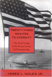 Cover of: Twenty-three minutes to eternity: the final voyage of the escort carrier U.S.S. Liscome Bay