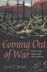 Cover of: Coming out of war: poetry, grieving, and the culture of the world wars