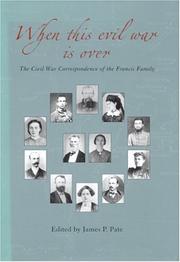 Cover of: When This Evil War is Over: The Correspondence of the Francis Family