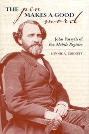 Cover of: The Pen Makes a Good Sword: John Forsyth of the Mobile Register