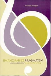 Cover of: Emancipating pragmatism: Emerson, jazz, and experimental writing