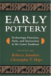 Cover of: Early Pottery: Technology, Function, Style, and Interaction in the Lower Southeast