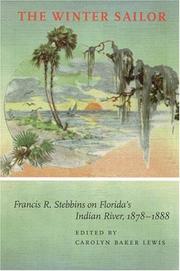 Cover of: The winter sailor: Francis R. Stebbins on Florida's Indian River, 1878-1888