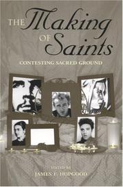 Cover of: The Making of Saints: Contesting Sacred Ground