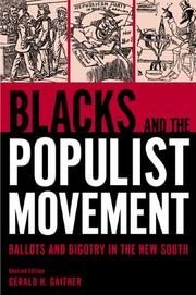 Cover of: Blacks and the Populist movement: ballots and bigotry in the New South