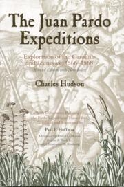 Cover of: The Juan Pardo expeditions: exploration of the Carolinas and Tennessee, 1566-1568