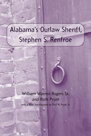 Cover of: Alabama's outlaw sheriff, Stephen S. Renfroe by Rogers, William Warren