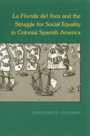 La Florida del Inca and the struggle for social equality in colonial Spanish America by Jonathan D. Steigman