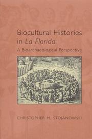 Cover of: Biocultural histories in La Florida: a bioarchaeological perspective