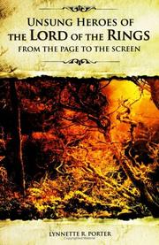Cover of: Unsung heroes of the Lord of the rings : from the page to the screen / Lynnette R. Porter. by Lynnette R. Porter