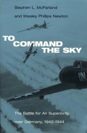 Cover of: To Command the Sky: The Battle for Air Superiority Over Germany, 1942-1944 (Smithsonian History of Aviation and Spaceflight)