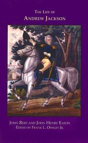 Cover of: The Life of Andrew Jackson (Library Alabama Classics) by John Reid, John Henry Eaton