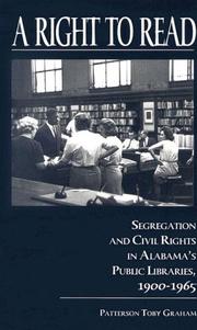 Cover of: A Right to Read: Segregation and Civil Rights in Alabama's Public Libraries, 1900-1965