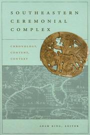 Cover of: Southeastern Ceremonial Complex: Chronology, Content, Contest