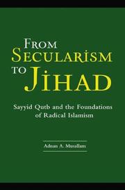 Cover of: From Secularism to Jihad: Sayyid Qutb and the Foundations of Radical Islamism